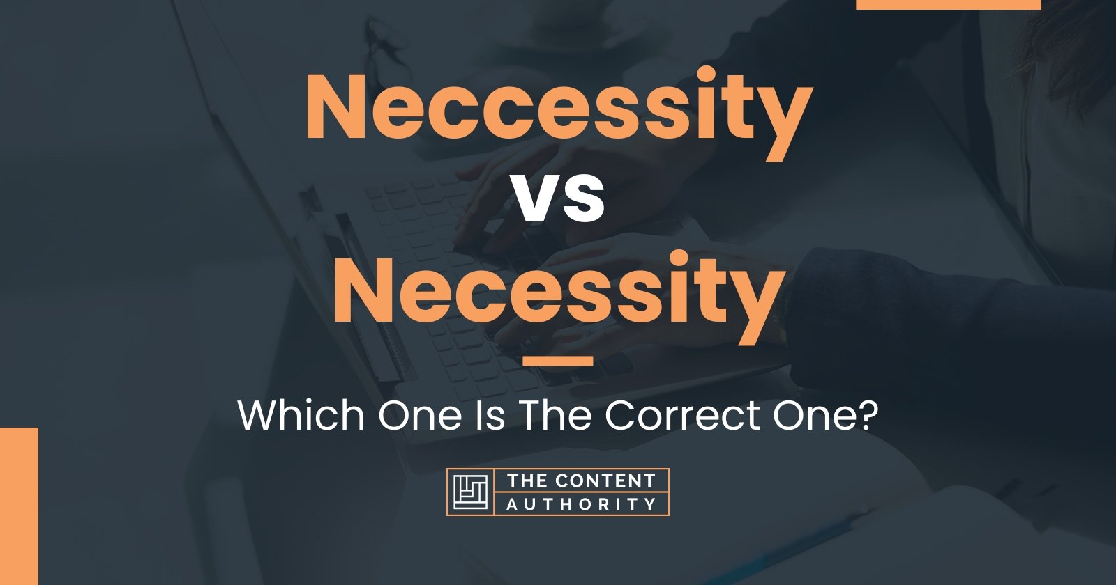 Neccessity vs Necessity: Which One Is The Correct One?