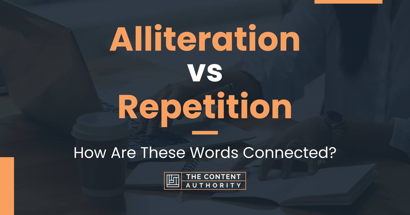 Alliteration vs Repetition: How Are These Words Connected?