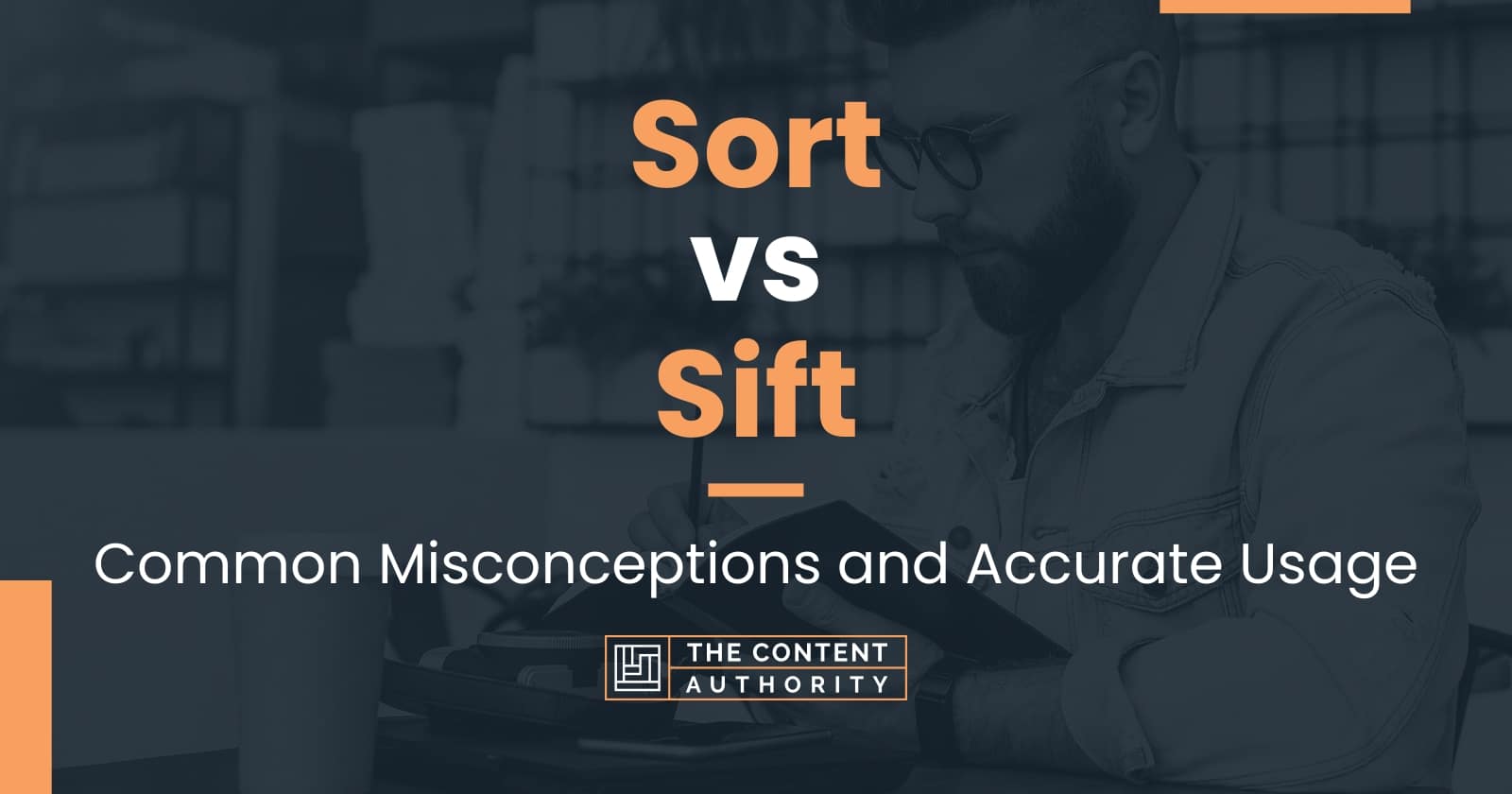 sort-vs-sift-common-misconceptions-and-accurate-usage