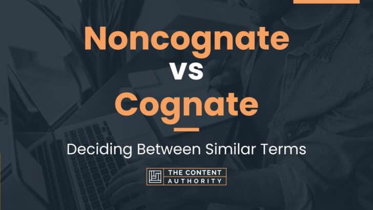 Noncognate vs Cognate: Deciding Between Similar Terms