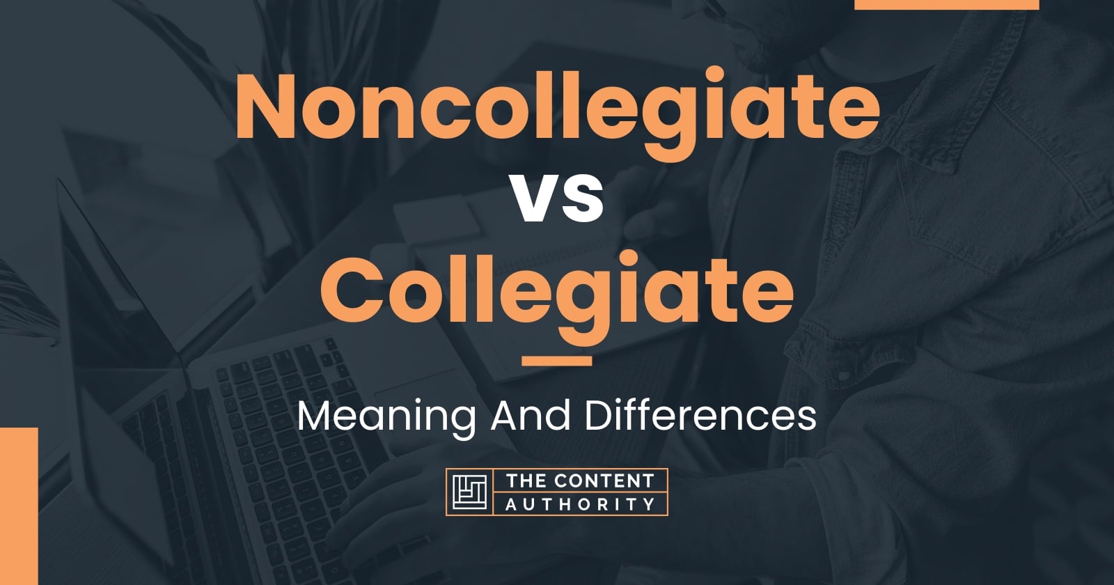 noncollegiate-vs-collegiate-meaning-and-differences