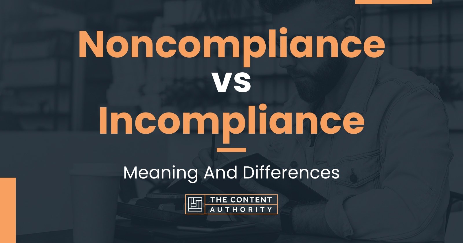 noncompliance-vs-incompliance-meaning-and-differences