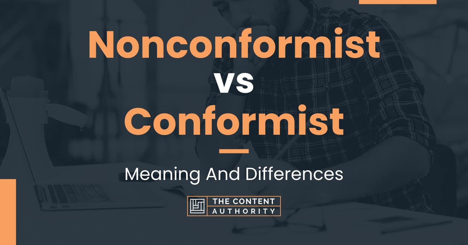 Nonconformist Vs Conformist Meaning And Differences