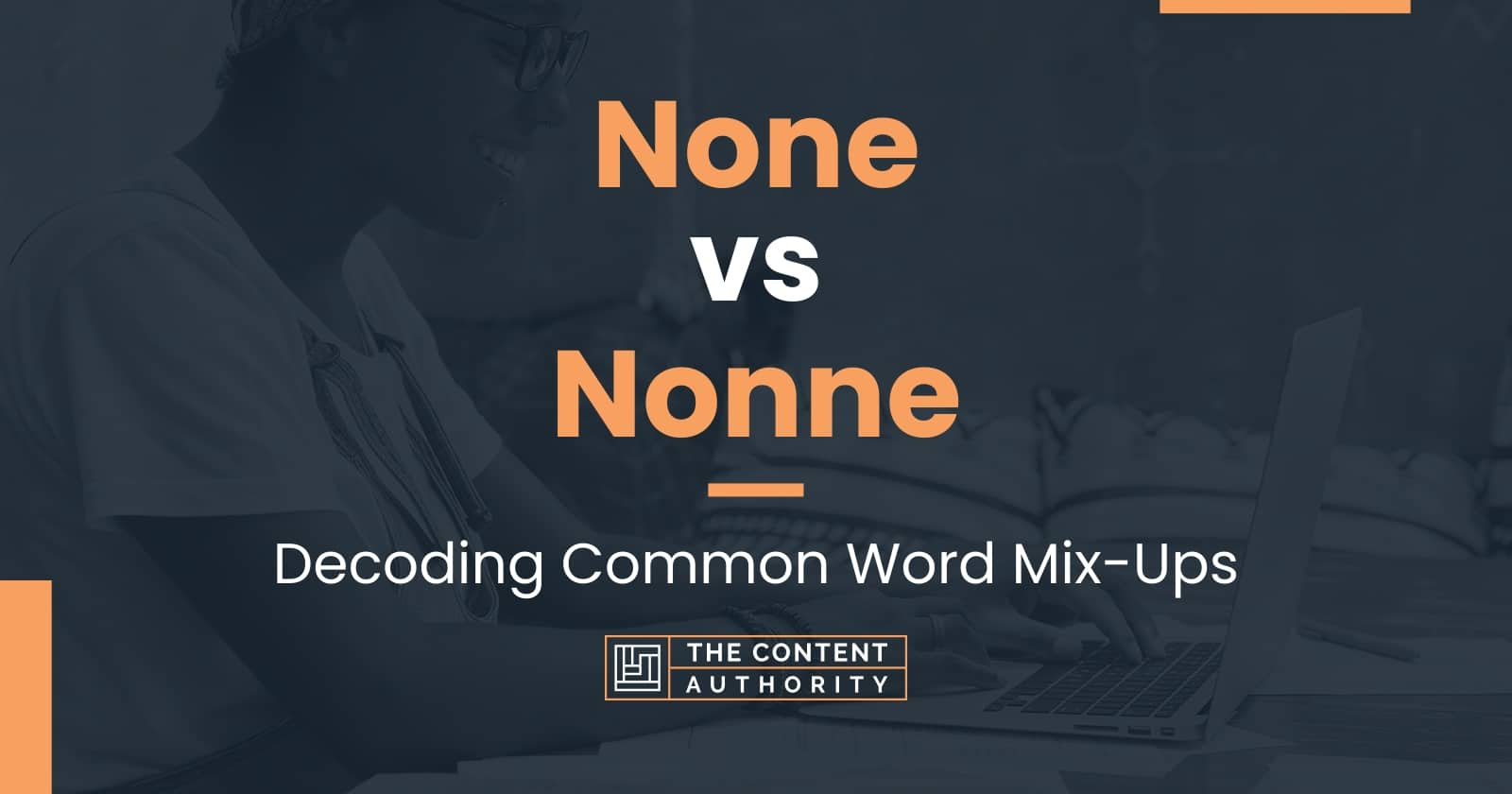 None vs Nonne: Decoding Common Word Mix-Ups