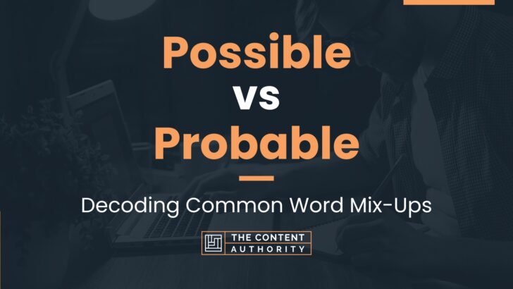 Possible vs Probable: Decoding Common Word Mix-Ups