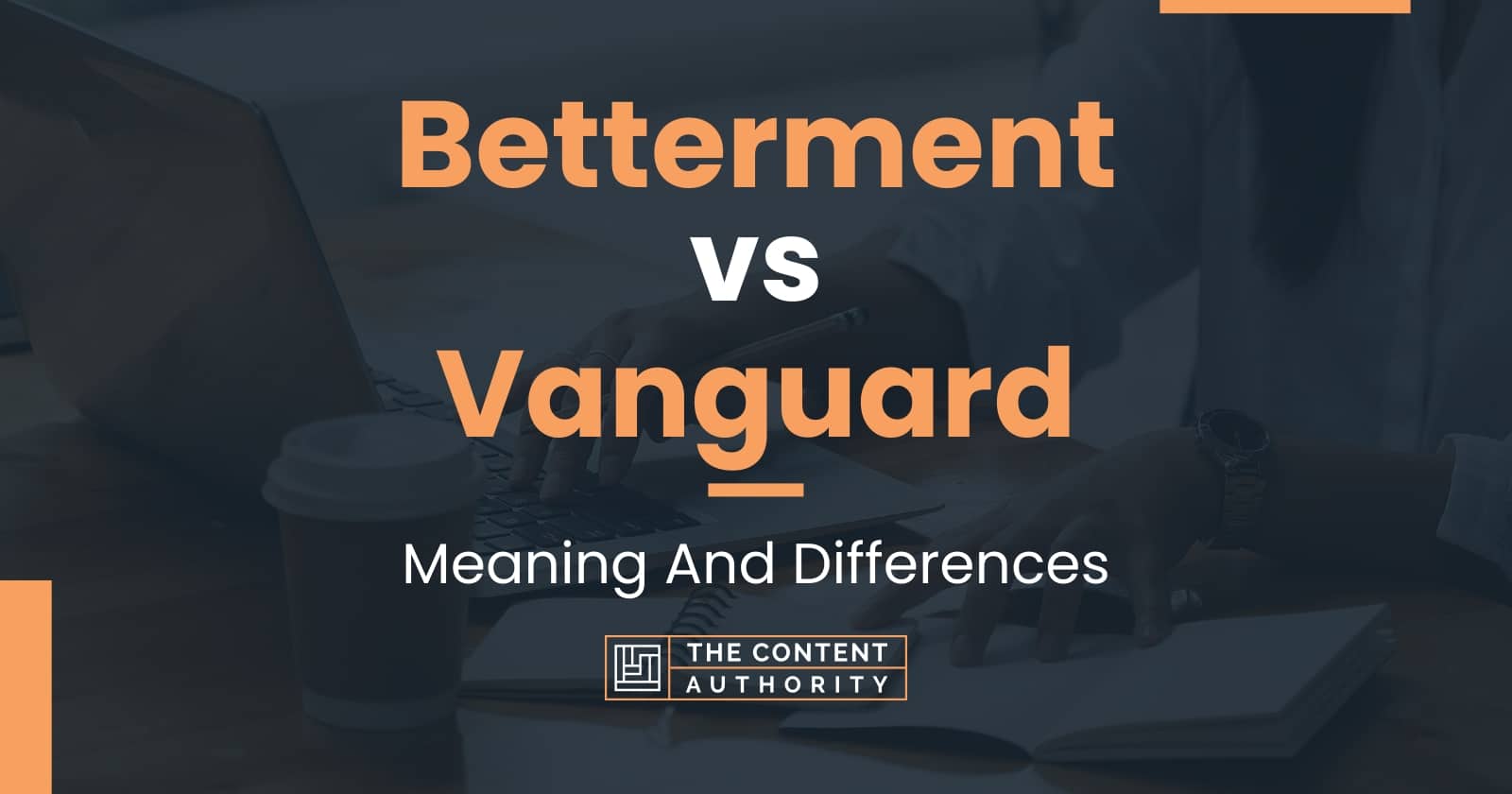 betterment-vs-vanguard-meaning-and-differences