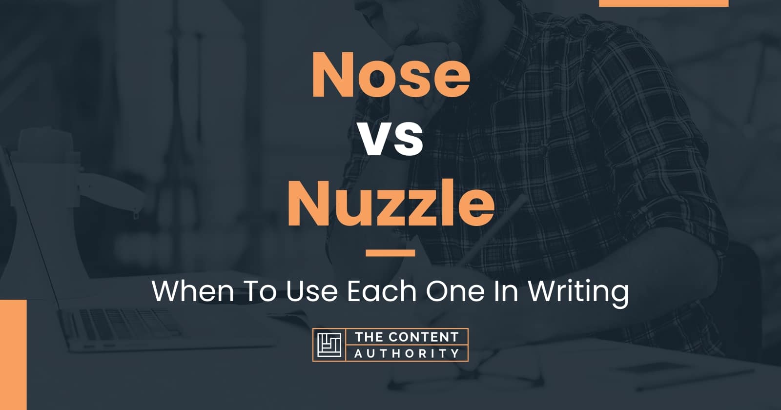 Nose vs Nuzzle: When To Use Each One In Writing