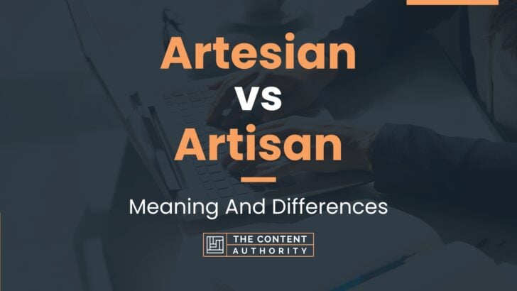 artesian-vs-artisan-meaning-and-differences