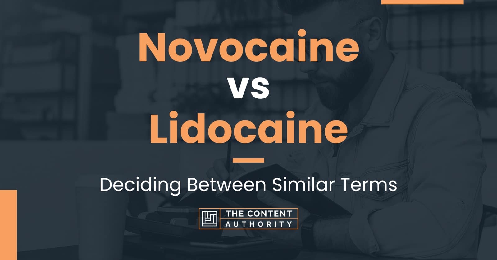 Novocaine vs Lidocaine Deciding Between Similar Terms