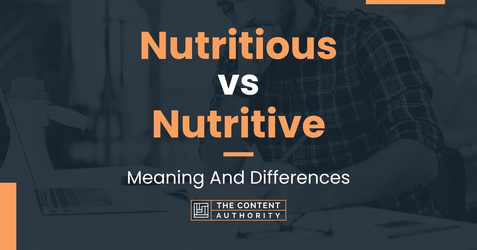 nutritious-vs-nutritive-meaning-and-differences