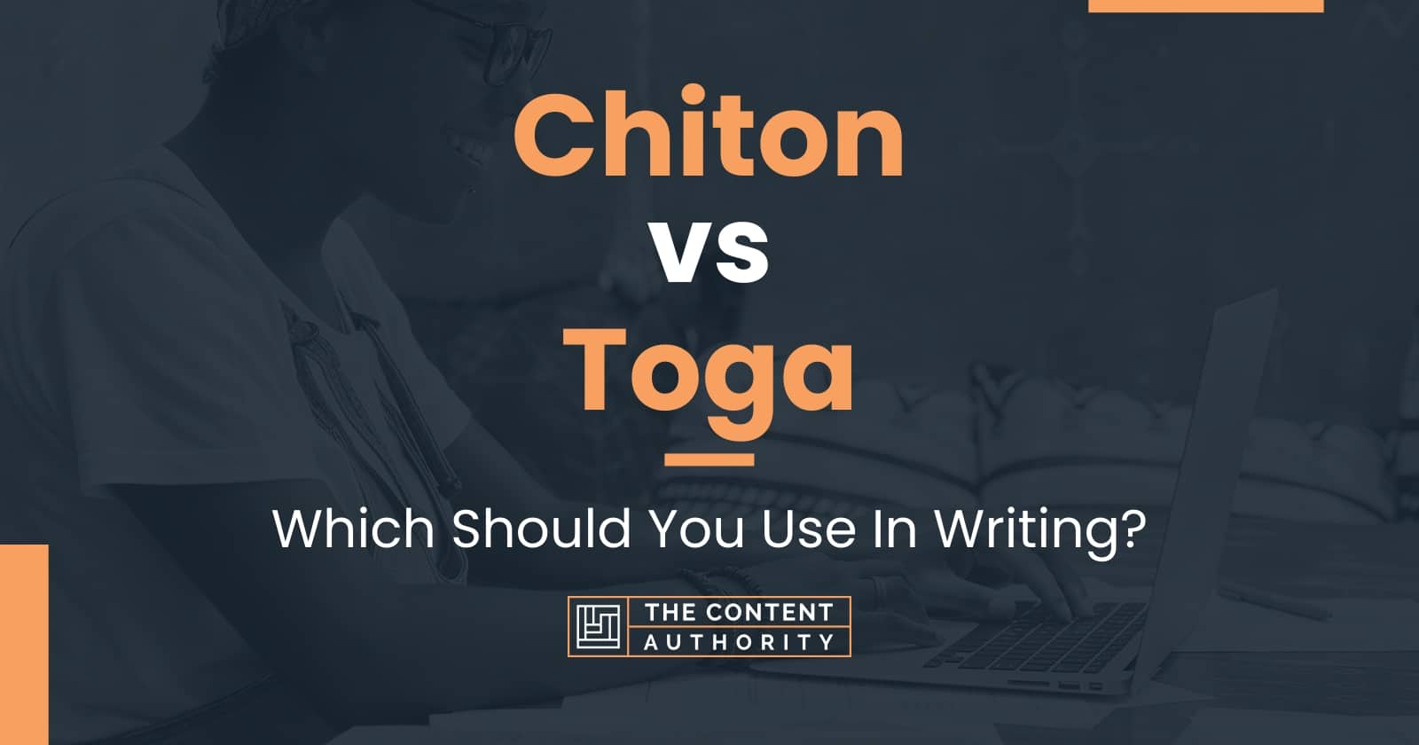 Chiton vs Toga: Which Should You Use In Writing?