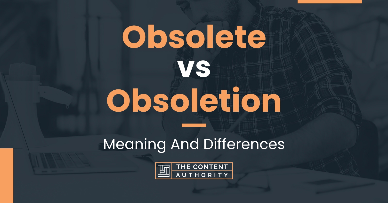 Obsolete vs Obsoletion: Meaning And Differences