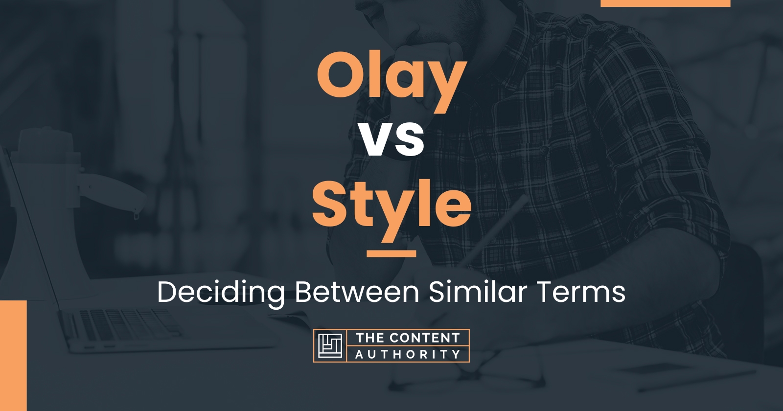 Olay Vs Style: Deciding Between Similar Terms