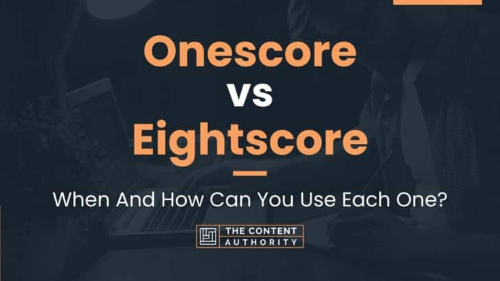 Onescore vs Eightscore: When And How Can You Use Each One?