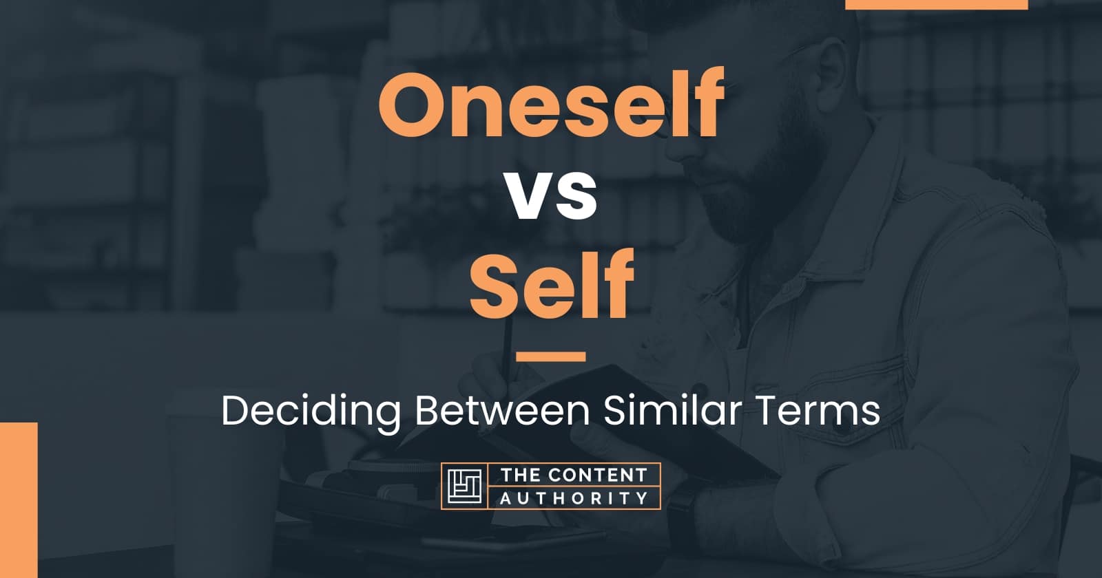 Oneself vs Self: Deciding Between Similar Terms