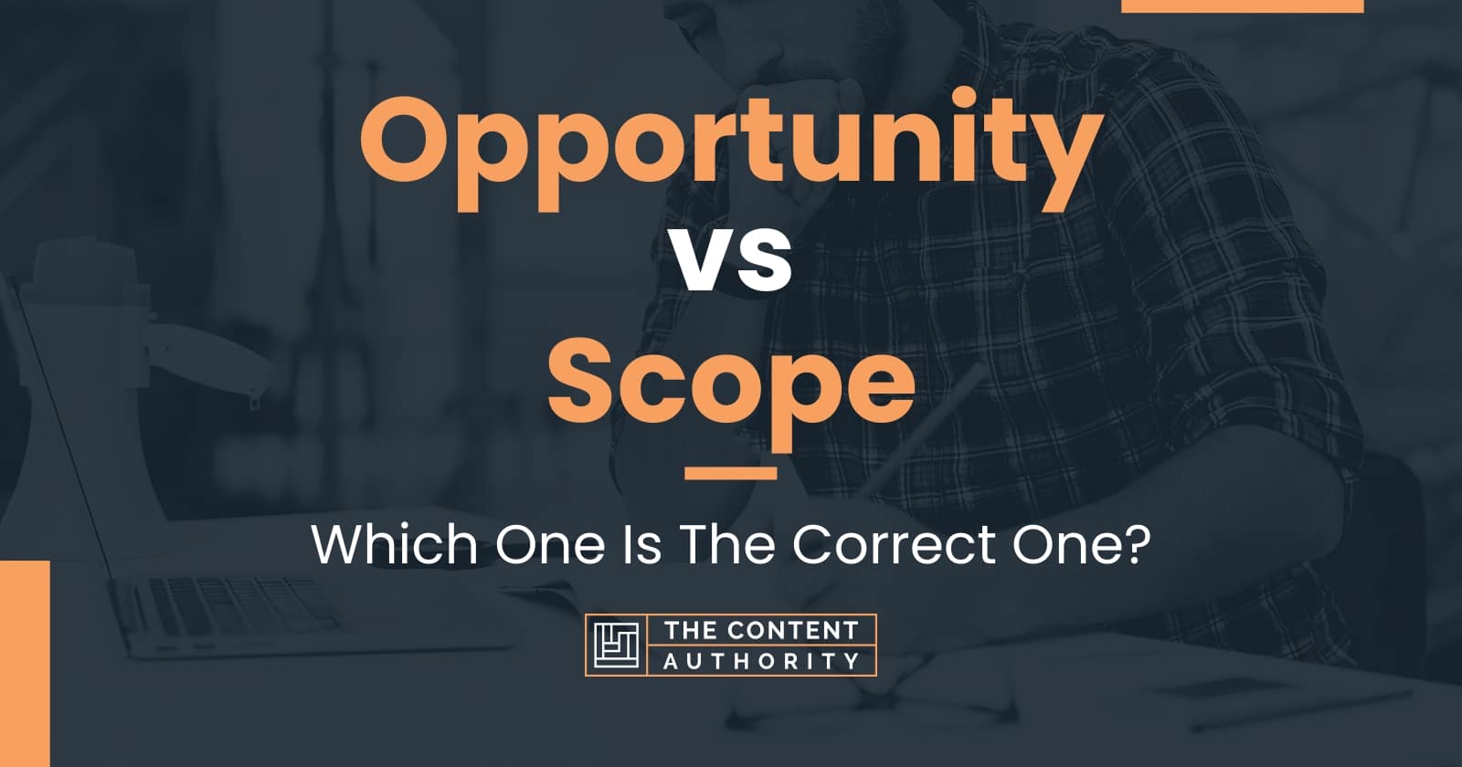 Opportunity vs Scope: Which One Is The Correct One?