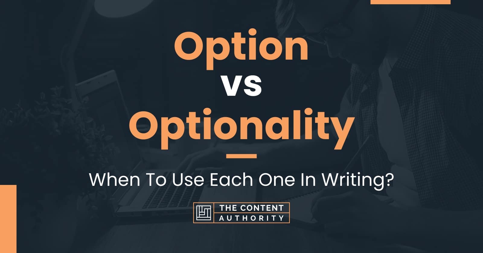 Option vs Optionality: When To Use Each One In Writing?