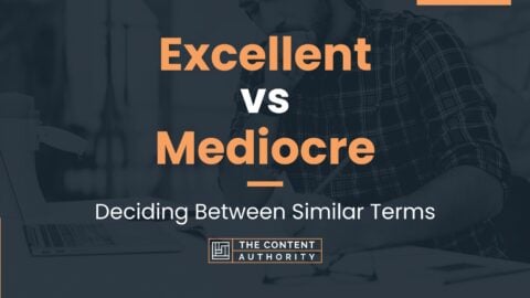 Excellent vs Mediocre: Deciding Between Similar Terms