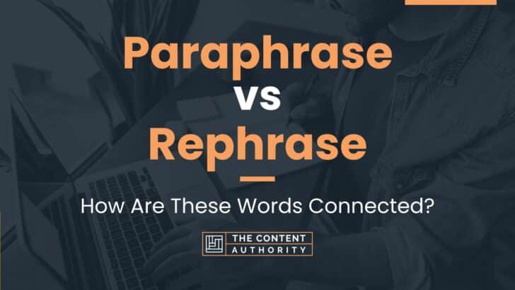 Paraphrase vs Rephrase: How Are These Words Connected?