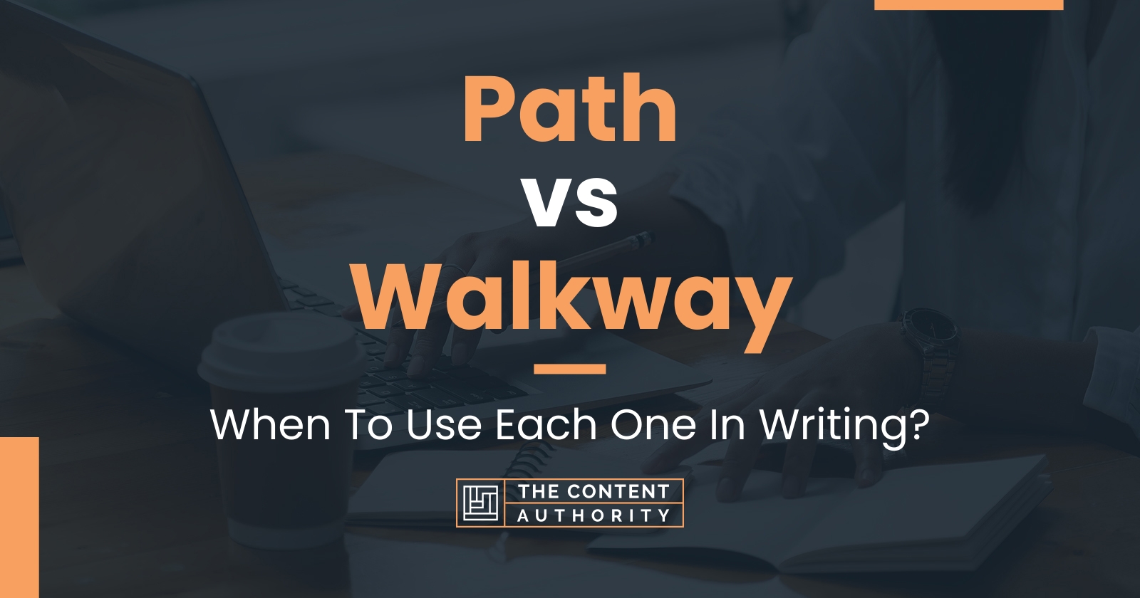 Path vs Walkway: When To Use Each One In Writing?