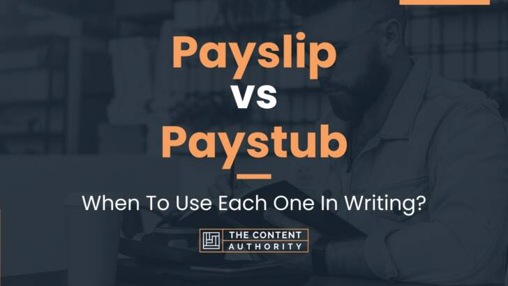 Payslip vs Paystub: When To Use Each One In Writing?