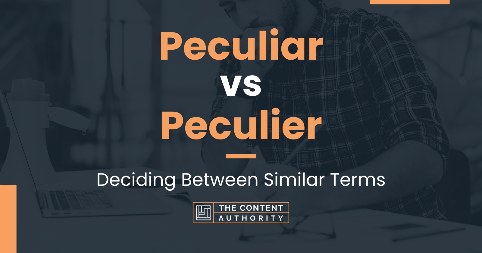 Peculiar vs Peculier: Deciding Between Similar Terms