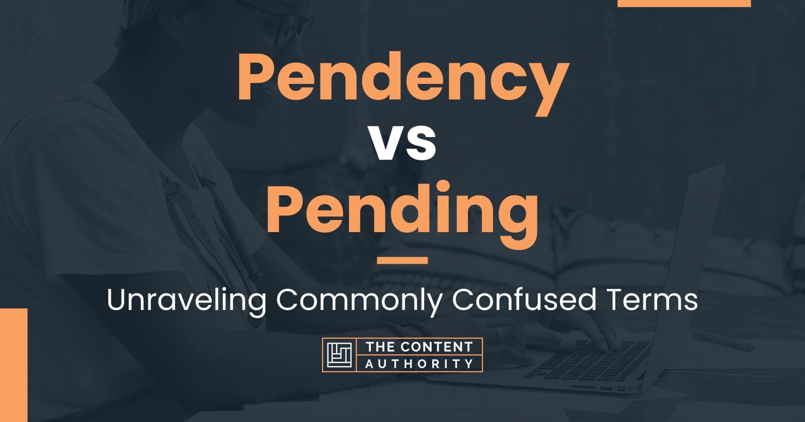 Pendency vs Pending: Unraveling Commonly Confused Terms