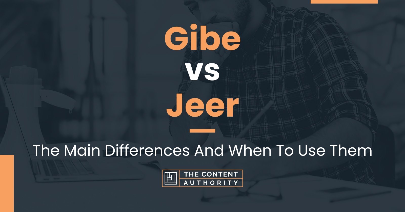 gibe-vs-jeer-the-main-differences-and-when-to-use-them