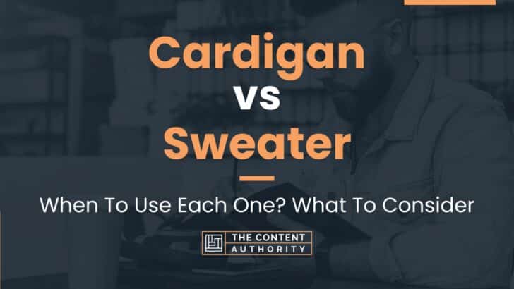 Cardigan vs Sweater: When To Use Each One? What To Consider
