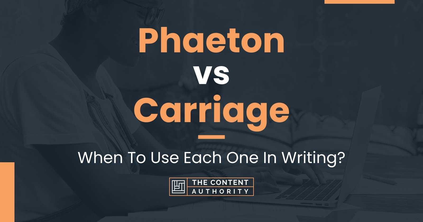 Phaeton vs Carriage: When To Use Each One In Writing?