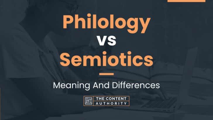 Philology vs Semiotics: Meaning And Differences