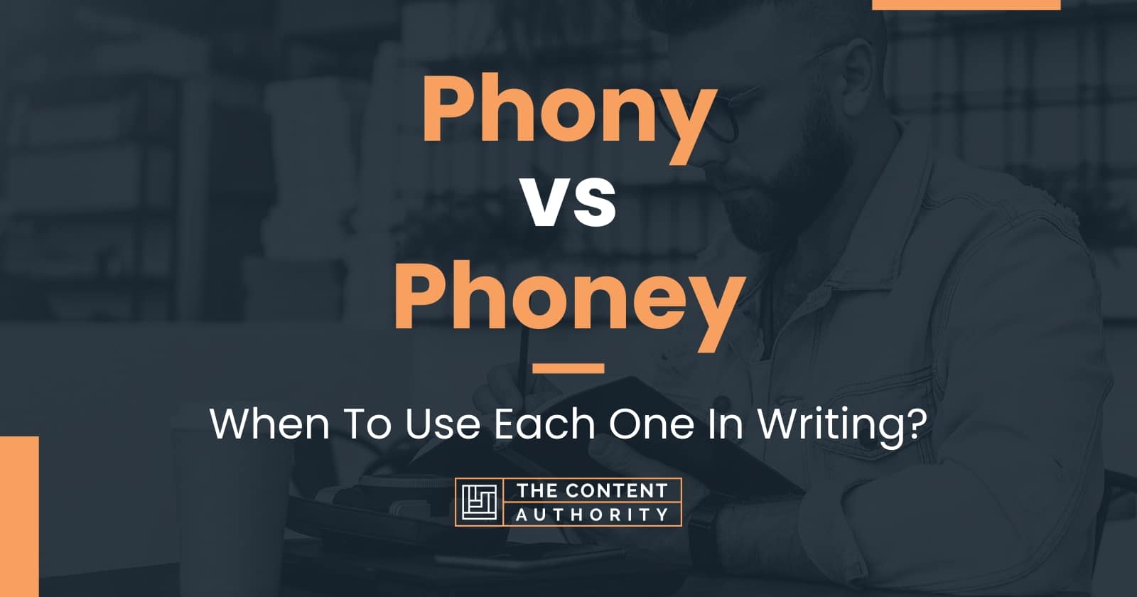 phony-vs-phoney-when-to-use-each-one-in-writing