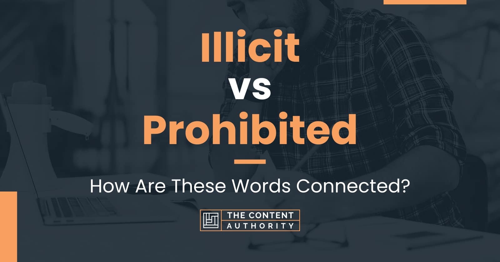 Illicit vs Prohibited: How Are These Words Connected?