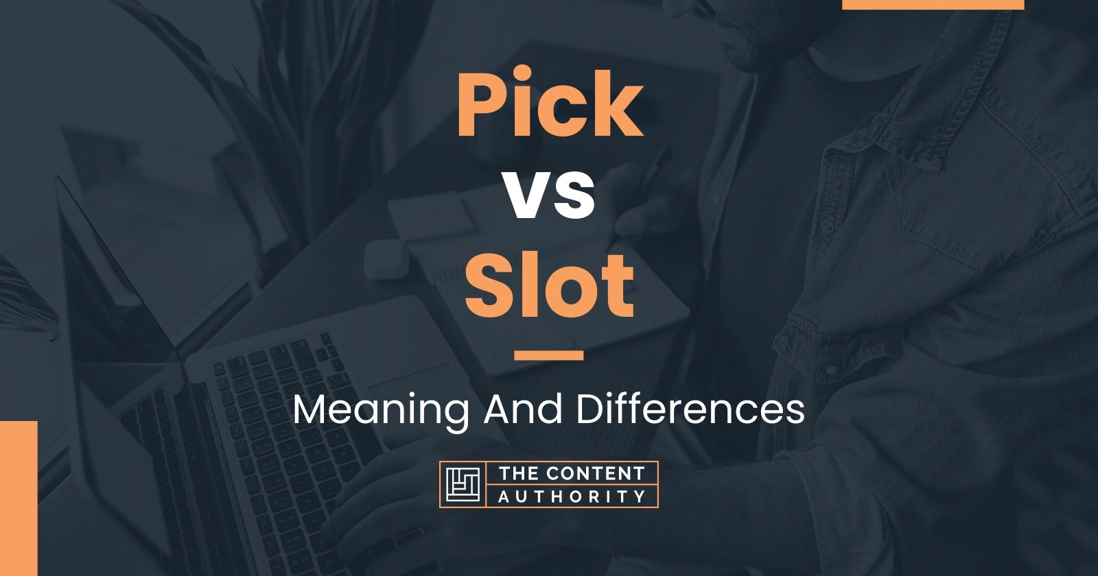 pick-vs-slot-meaning-and-differences