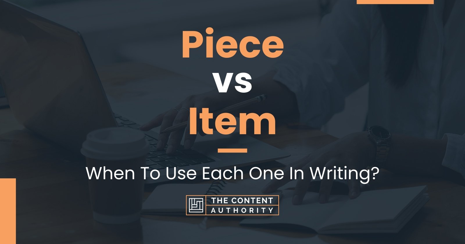 Piece vs Item: When To Use Each One In Writing?