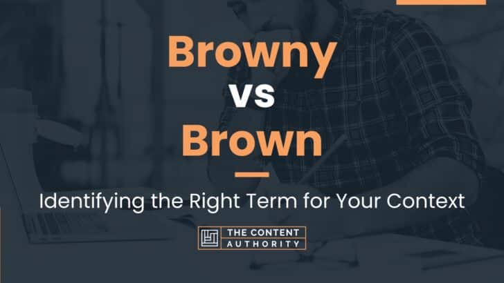 Browny vs Brown: Identifying the Right Term for Your Context