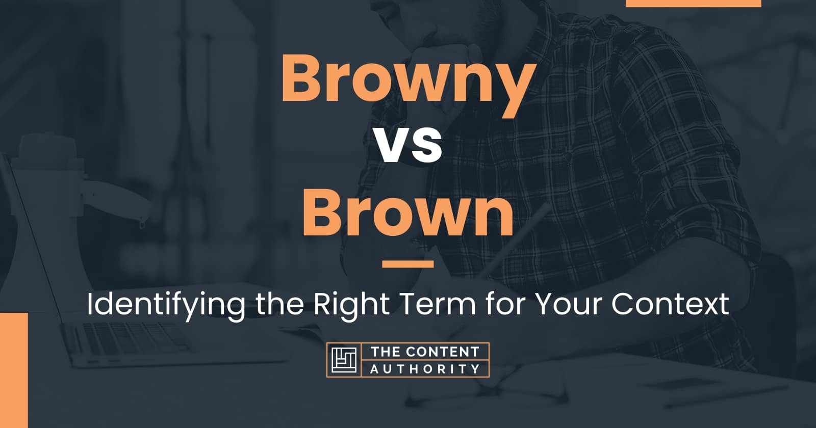 Browny vs Brown: Identifying the Right Term for Your Context