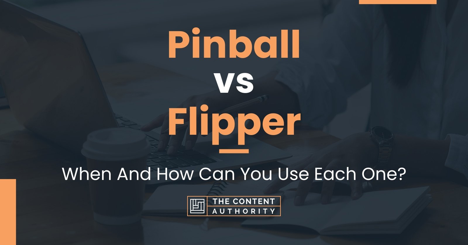 Pinball vs Flipper When And How Can You Use Each One?