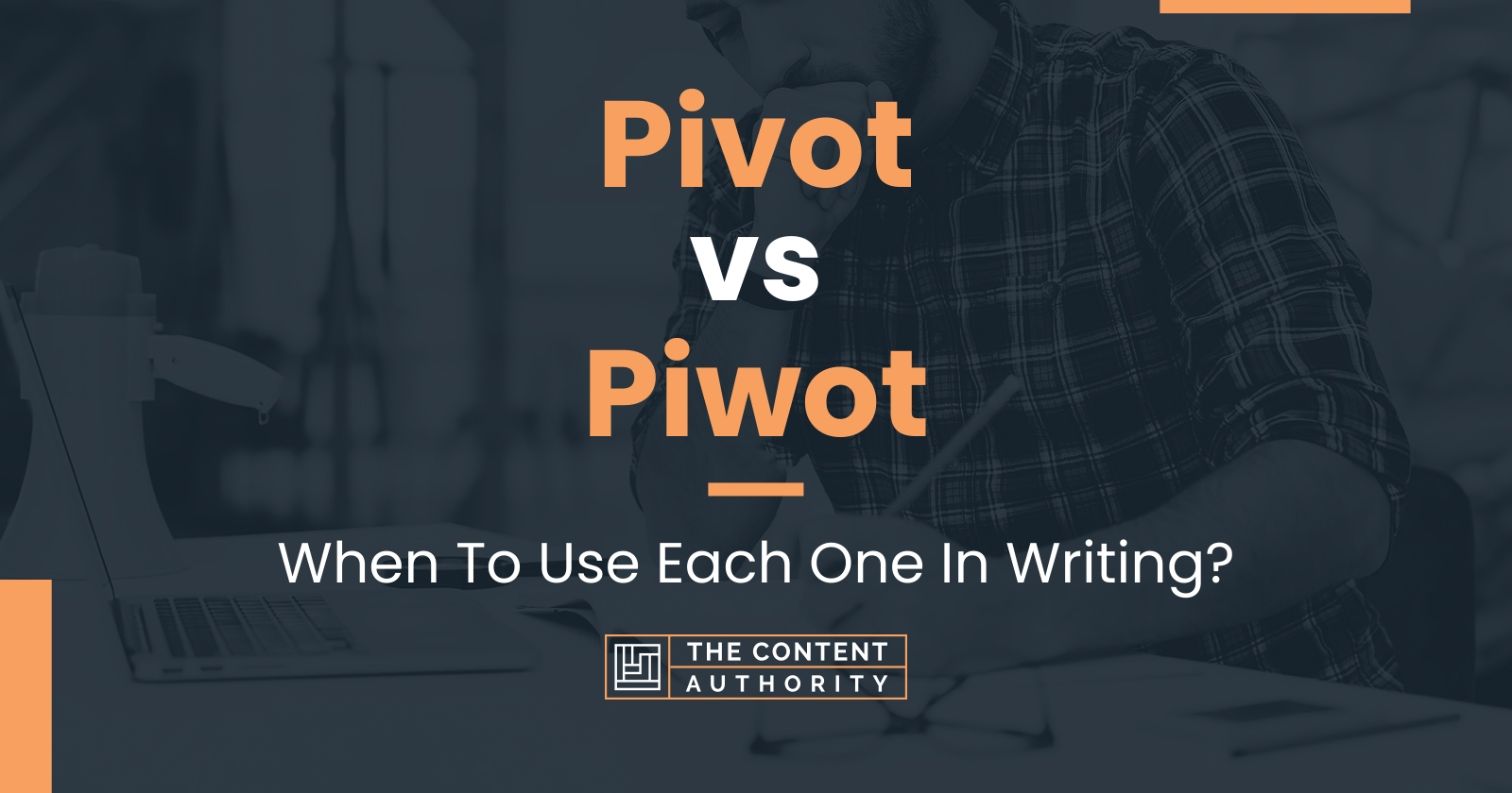 pivot-vs-piwot-when-to-use-each-one-in-writing