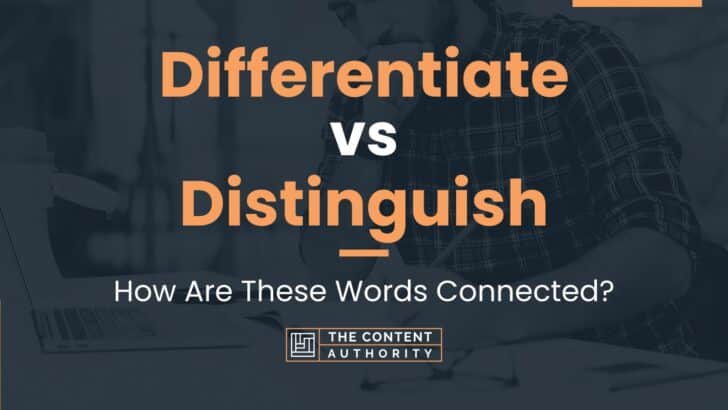 Differentiate Vs Distinguish How Are These Words Connected 