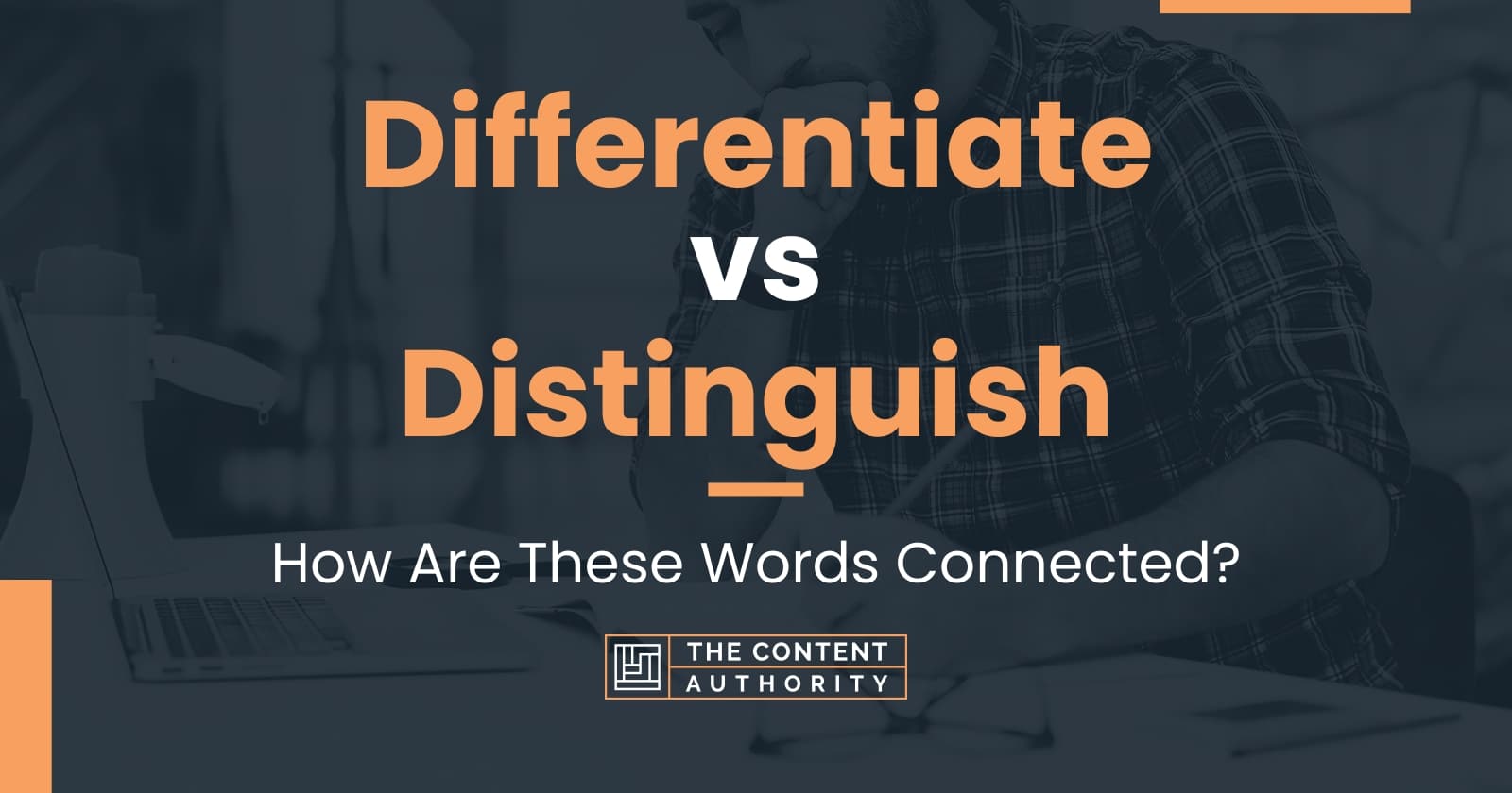 differentiate-vs-distinguish-how-are-these-words-connected