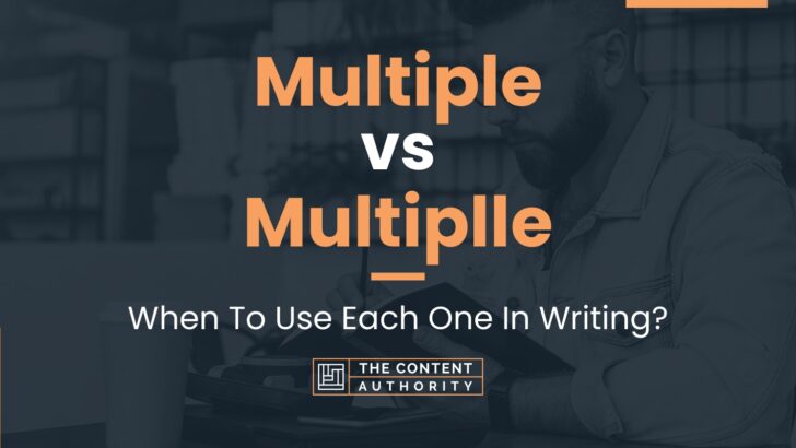 multiple-vs-multiplle-when-to-use-each-one-in-writing