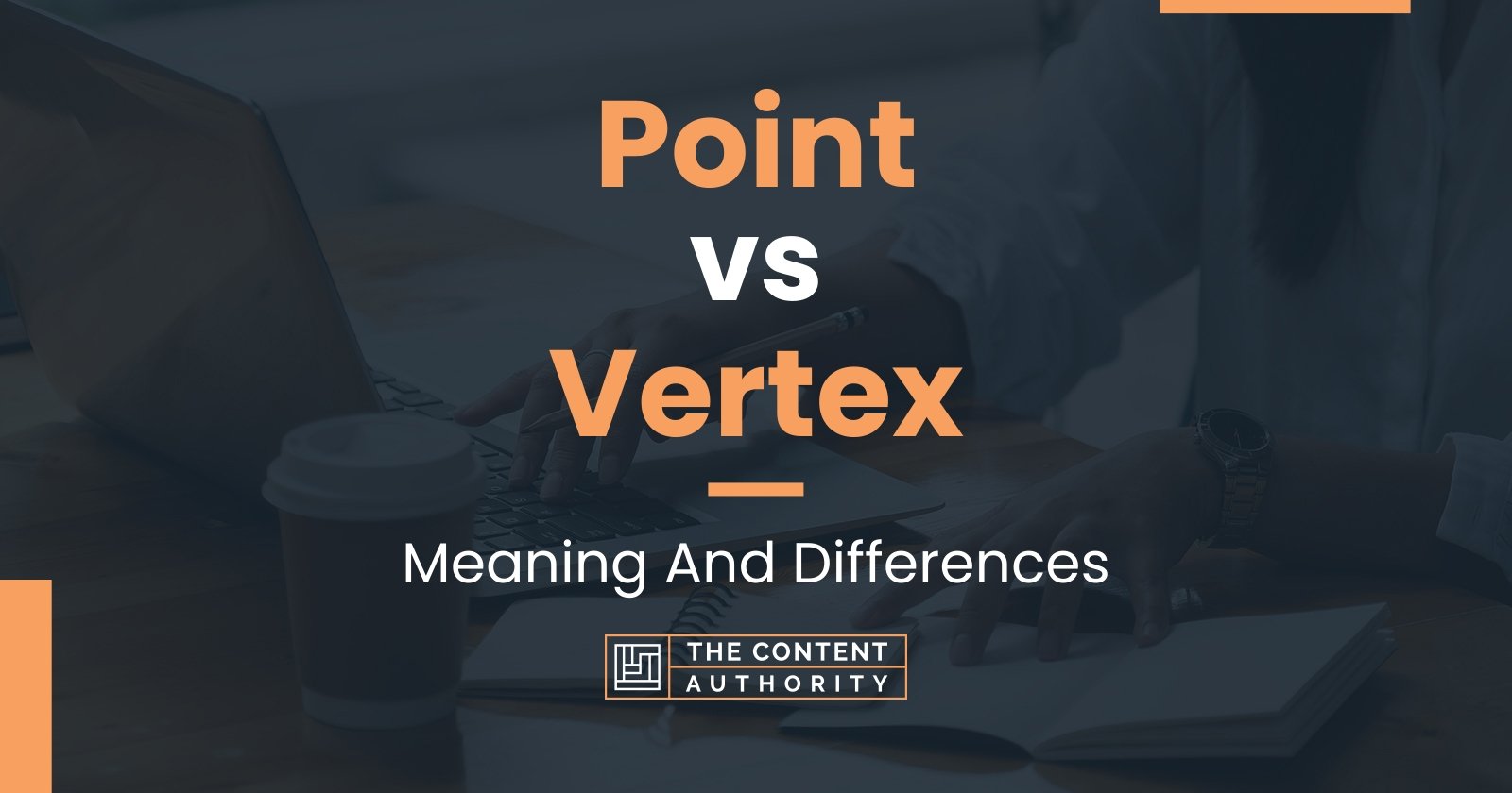 Point vs Vertex: Meaning And Differences