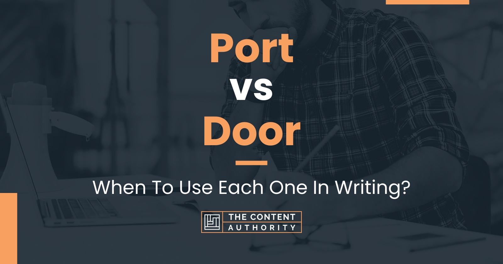 Port vs Door: When To Use Each One In Writing?