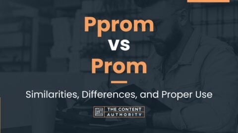 Pprom vs Prom: Similarities, Differences, and Proper Use