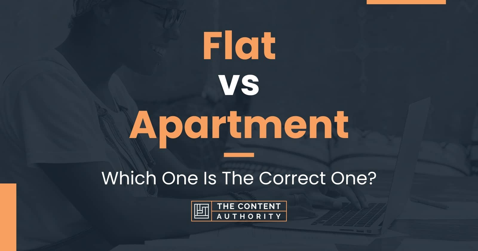 Flat vs Apartment: Which One Is The Correct One?