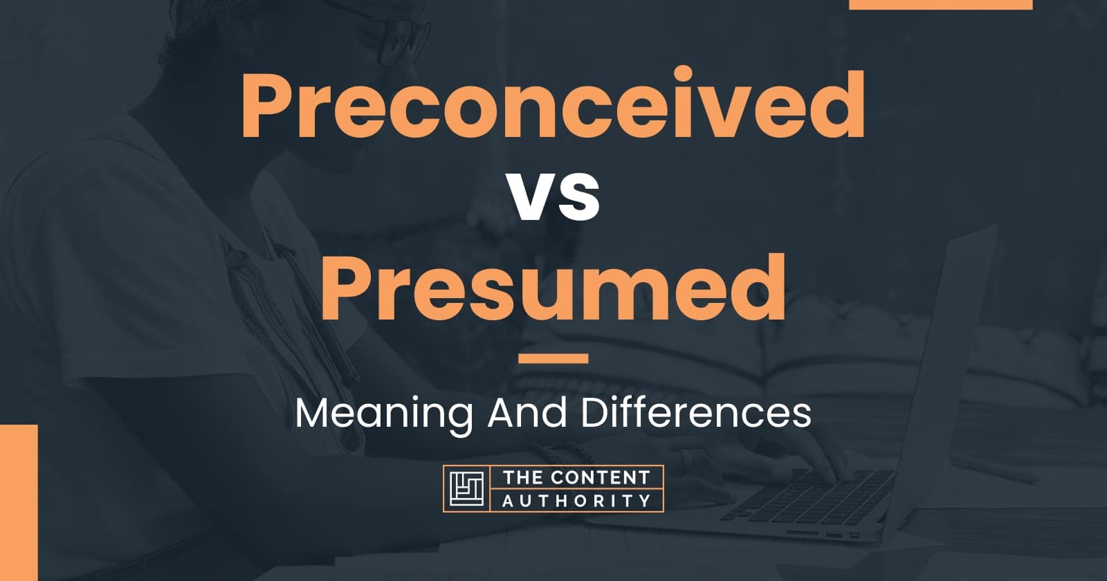 preconceived-vs-presumed-meaning-and-differences