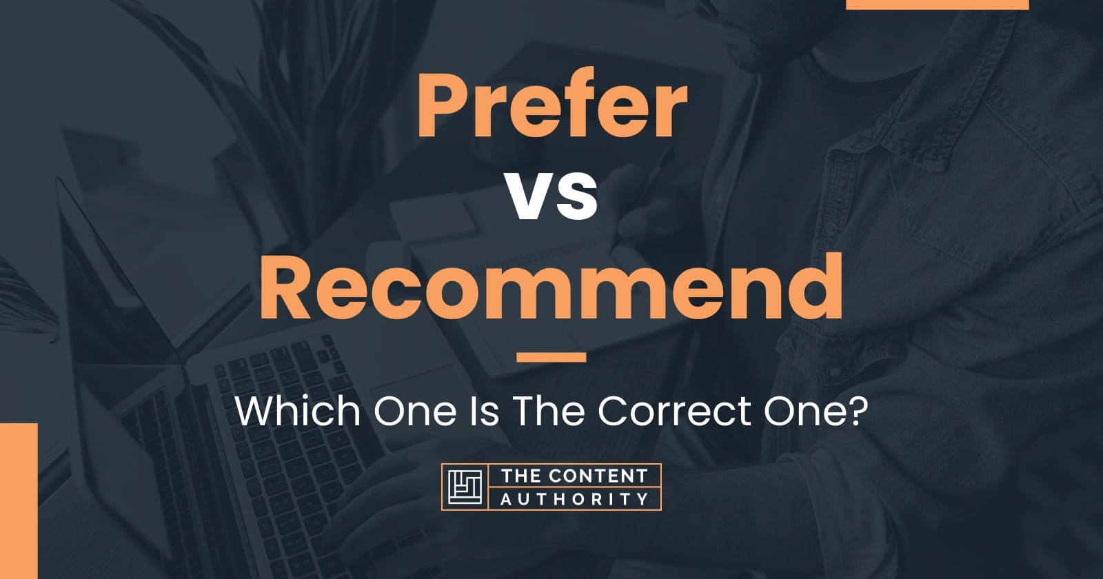 Prefer Vs Recommend