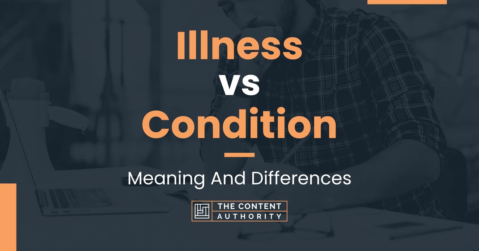 Illness vs Condition: Meaning And Differences