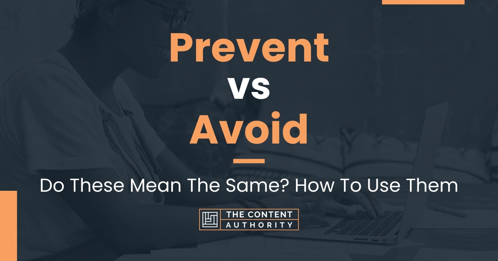 Prevent Vs Avoid Do These Mean The Same How To Use Them